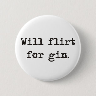 Flirtet für Ginpin-/knopf-Abzeichen Button
