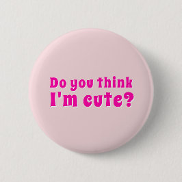 Flirting Introverts Do you think I'm cute? Button