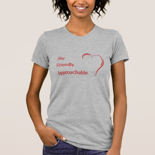 Flirting Introverts Shy Friendly Approachable T-Shirt (Vorderseite)