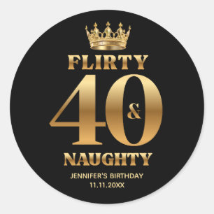 flirty 40 und unanständig, 40. Geburtstag Gold Sch Runder Aufkleber