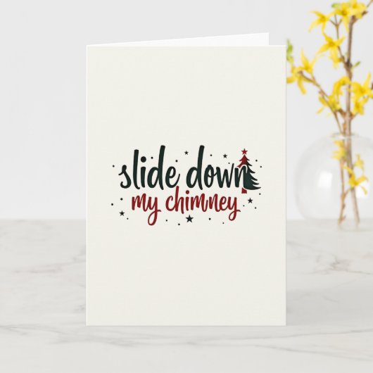 Flirty Christmas Card Slide Down My Chimney Karte (Gelbe Blume)