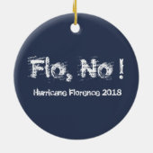Flo, nein! Hurrikan Florenz 2018 Keramik Ornament (Hinten)