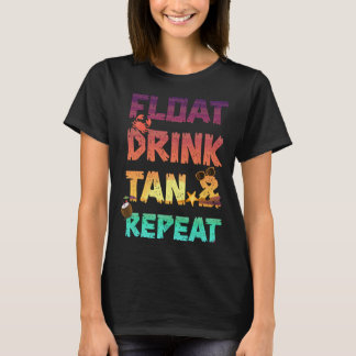 Float Drink Tan & Repeat Sommerferien Beach Poo T-Shirt