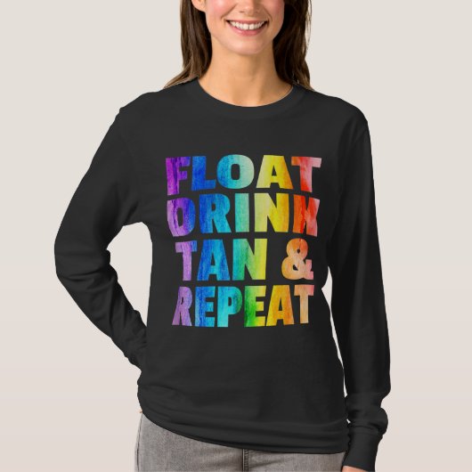 Float Drink Tan & Repeat Sommerferien Beach Swi T-Shirt (Vorderseite)