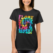 Float Drink Tan & Repeat Summer Vacation Beach Swi T-Shirt (Vorderseite)