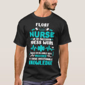 Float Nurse Floating RN Funny Nursing Student Tee  (Vorderseite)