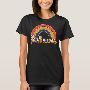 Float Nurse Nursing Retro Rainbow Float Pool Nurse T-Shirt