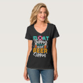 Float Trippin' and Beer Sippin' T-Shirt (Vorderseite Vollansicht)