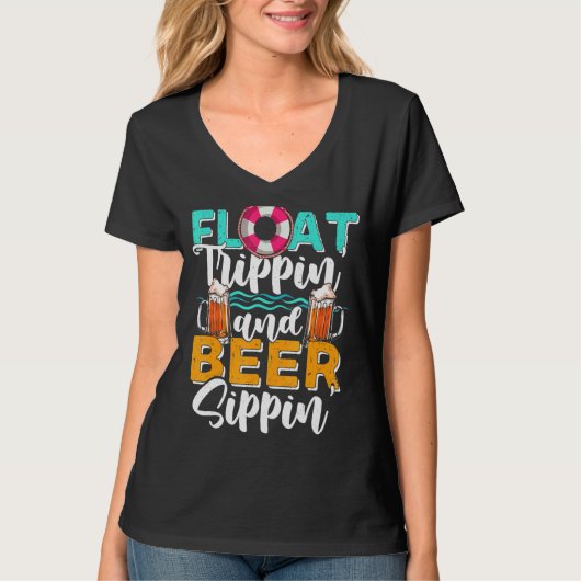 Float Trippin' and Beer Sippin' T-Shirt (Vorderseite)