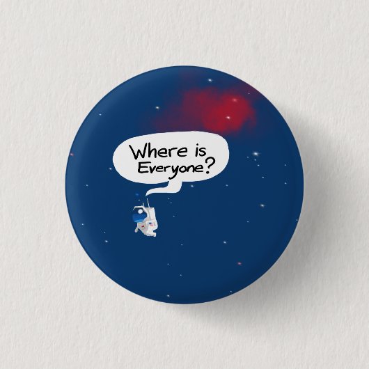 Floating Astronaut Frage "Wo sind alle?" Button (Vorderseite)