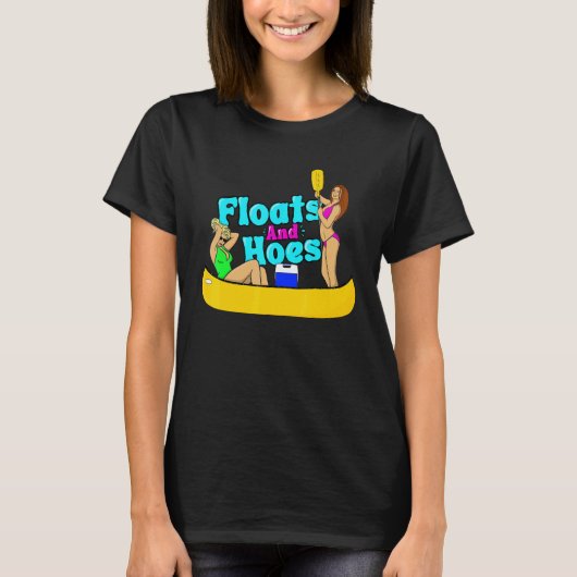 Floats and Hoes Canoe River Trip Float Day Lake T-Shirt (Vorderseite)