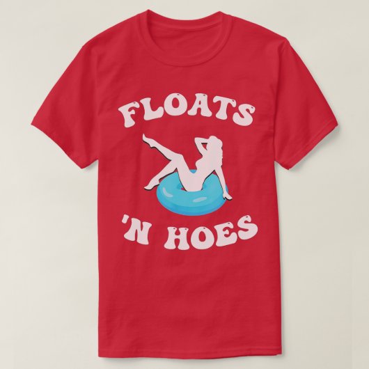 Floats und Hoes Funny Float Trip Tubing Fluss Floß T-Shirt (Design vorne)