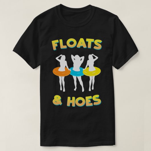 Floats und Hoes Funny Float Trip Tubing River Raft T-Shirt (Design vorne)