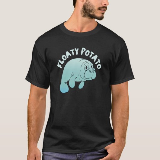 Floaty Potato Manatee Sea Animal Manatee Potato T-Shirt (Vorderseite)