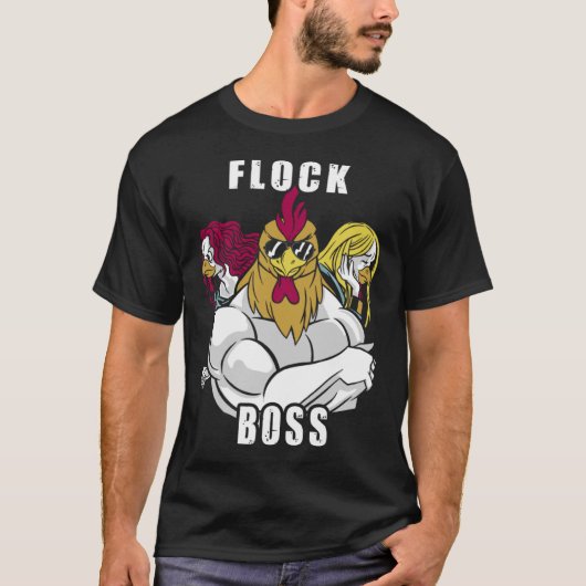 Flock Boss Herde Boss Huhn Liebe Roosters 1 T-Shirt (Vorderseite)