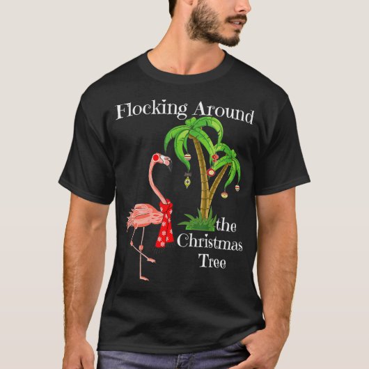 Flocking Around The Christmas Tree Flamingo With P T-Shirt (Vorderseite)