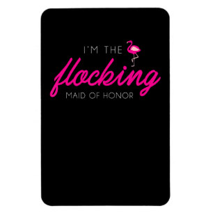 Flocking Maid Of Honor Flamingo Bachelorette Party Magnet