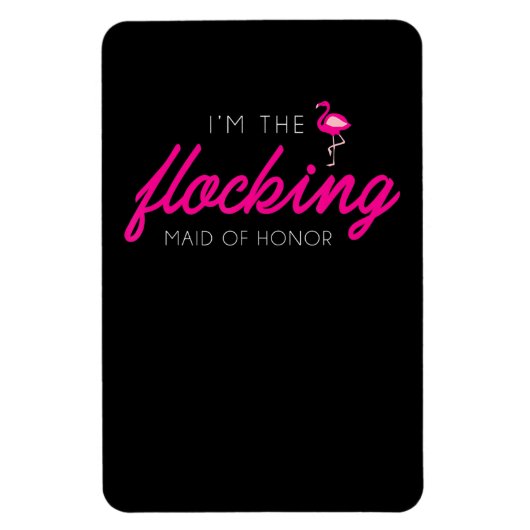Flocking Maid Of Honor Flamingo Bachelorette Party Magnet (Vertikal)