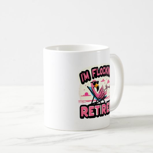 Flocking Remüde Funny Retirement Flamingo Kaffeetasse (VorderseiteRechts)
