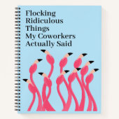 Flocking Ridiculous Real Coworker Quotes Notizblock (Vorderseite)