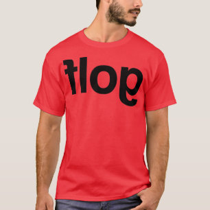 Flog Golf rückwärts T-Shirt
