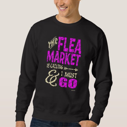 Flohmarkt ruft sweatshirt (Vorderseite)