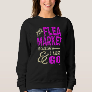 Flohmarkt ruft sweatshirt