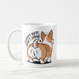 Floofy Butt Don’t Judge Corgi Humor Kaffeetasse