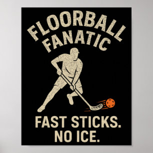 Floorbyll Fanatiker Schnelle Stöcke Hallenhockey-M Poster