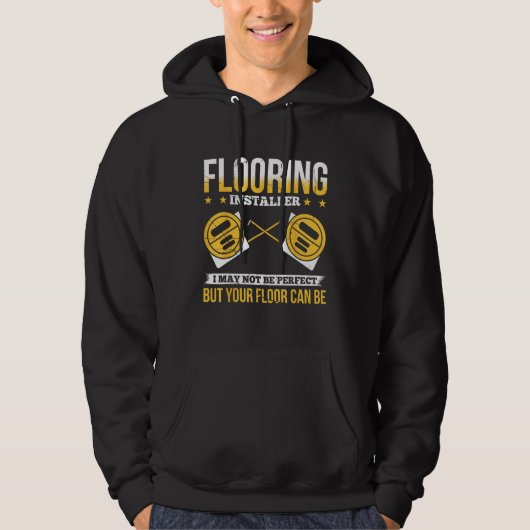 Flooring Installer For Prossional Installer Carpet Hoodie (Vorderseite)