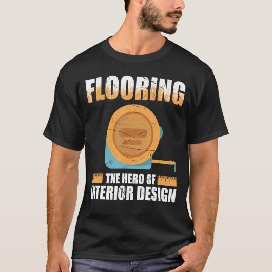 Flooring Installer For Prossional Installer Carpet T-Shirt (Vorderseite)