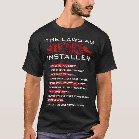 Flooring Installer Laws Floor Installing Tiler Con T-Shirt (Vorderseite)