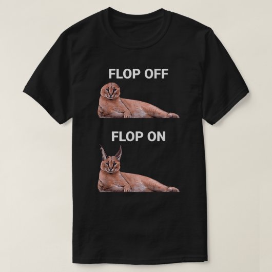 Flop Off Flop On Caracal Cat Meme Design T-Shirt (Design vorne)
