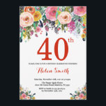Floral 40. Geburtstag Einladung Rot<br><div class="desc">Blumenladen 40. Geburtstag Einladung für Frauen. Aquarellfarbene Blume Rot,  Rosa,  Gelb,  orange,  Lila Blume. Erwachsener zum Geburtstag. 30. 40. 50. 60. 70. 80. 90. 100. 13. 15. 16. 18. 20. Für weitere Anpassungen klicken Sie bitte auf die Schaltfläche "Anpassen" und verwenden Sie unser Designwerkzeug,  um diese Vorlage zu ändern.</div>