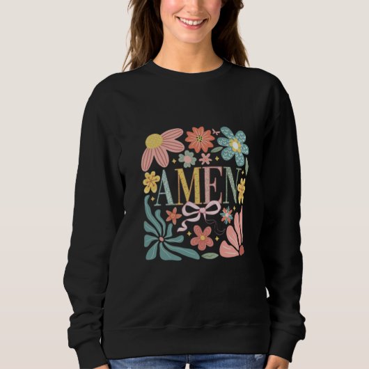 Floral Amen Art Sweatshirt (Vorderseite)