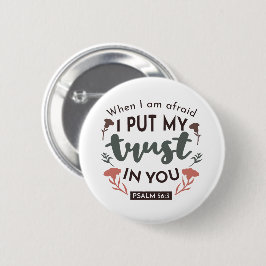 Floral Bible Verse Art 'I put my trust in you' Button