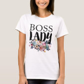 Floral Boss Lady T-Shirt (Vorderseite)