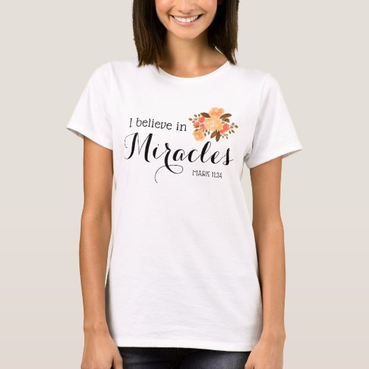 Floral Bouquet | Ich glaube an Wunder T-Shirt (Vorderseite)