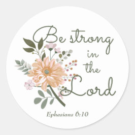 Floral Bouquet, sei stark in der Lord Bible Verse Runder Aufkleber