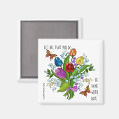 Floral Bouquet, Vers von 1 Korinthians 16:14 Magnet (Vorderseite/Rückseite)