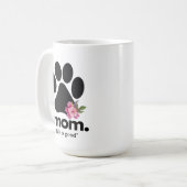 Floral dog Mom druckt Tasse mit Zitat (Vorderseite Links)
