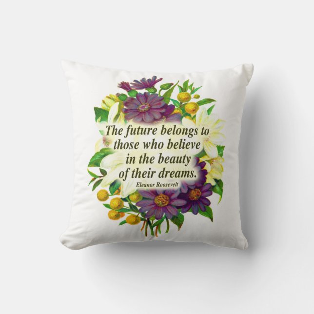 Floral Eleanor Roosevelt Quote Throw Kissen (Vorderseite)