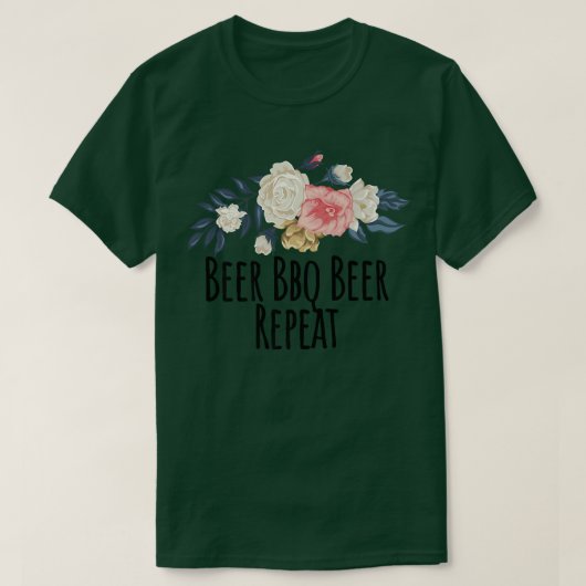 Floral Flowers Funny Beer Bbq Beer Repeat Saying S T-Shirt (Design vorne)
