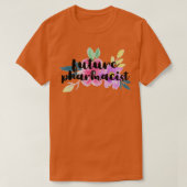 Floral Future Pharmacist T-Shirt (Design vorne)