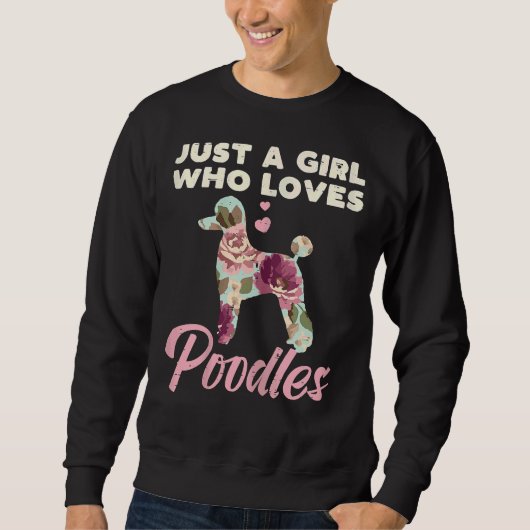 Floral Girl Who Lieben Poodles Haustier Hund Lover Sweatshirt (Vorderseite)