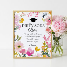 Floral Graduation Party Dirty Soda Bar Sign Poster