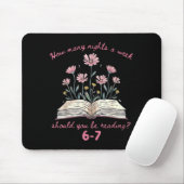Floral How Many Night A Week Should You Be Reading Mousepad (Mit Mouse)