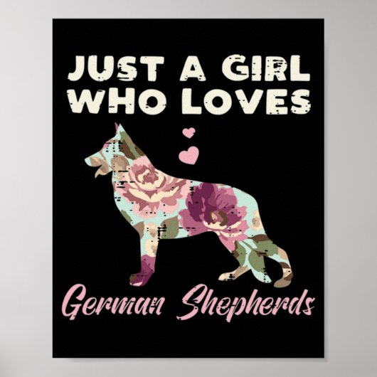 Floral Just A Girl Who Loves German Shepherd Poster (Vorne)