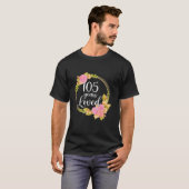 Floral Loved 105 Year Old 105 th Birthday Geschenk T-Shirt (Vorne ganz)