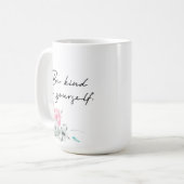 Floral Motivierend Sei nett zu dir selbst Kaffeetasse (Vorderseite Links)